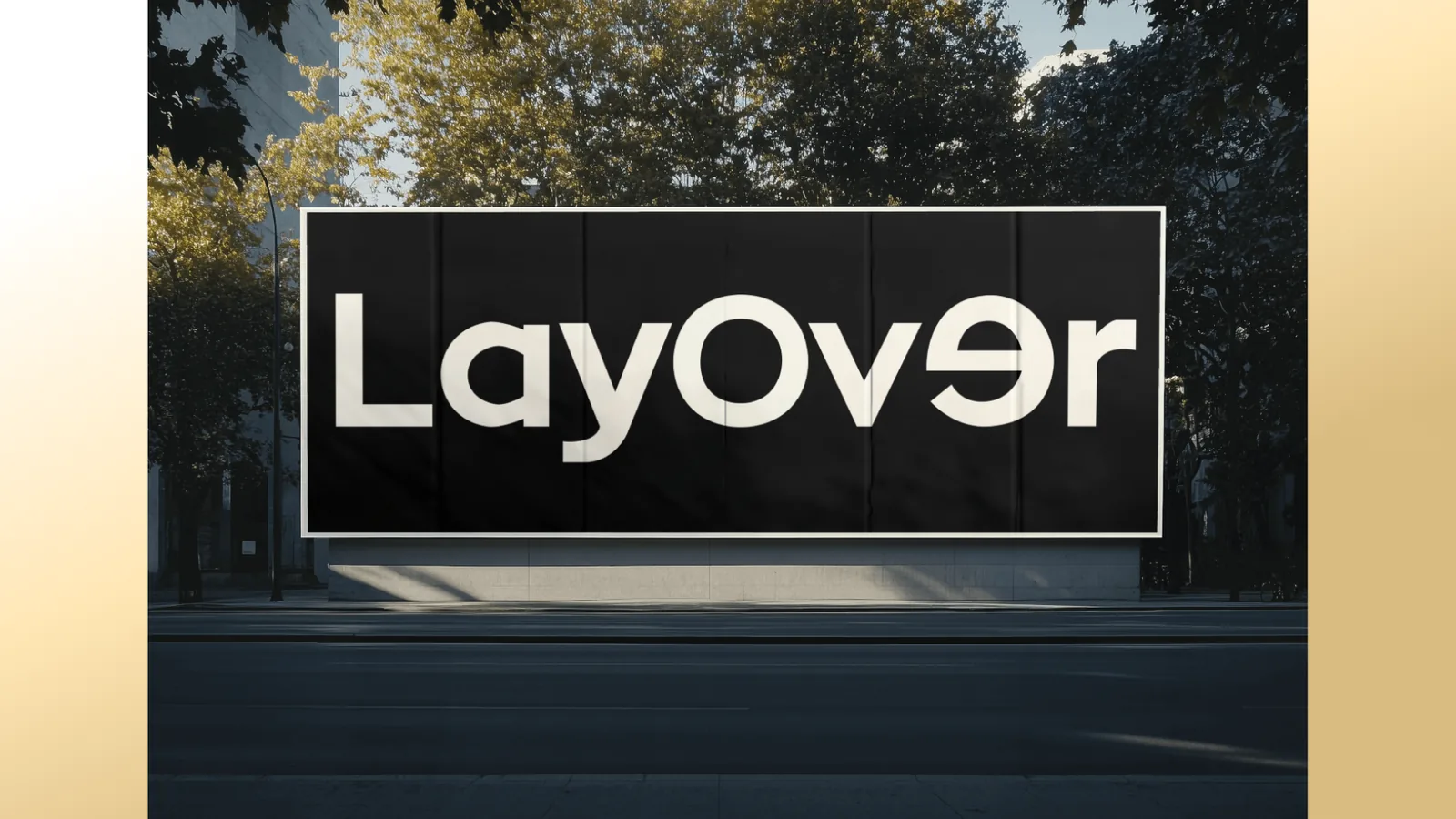 The LayOver wordmark in white on a black billboard on a tree-lined street, the “e” rotated 180 degrees.